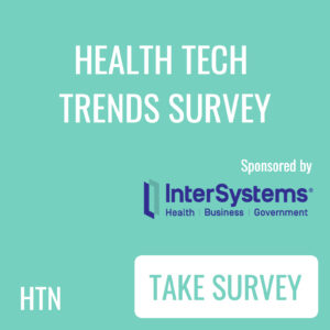HTN launches Health Tech Trends Survey and seeks your views